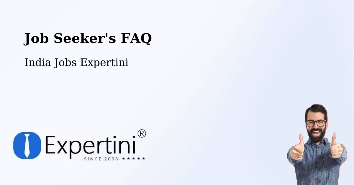 Job Seeker's FAQ - India Jobs Expertini